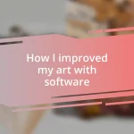 How I improved my art with software