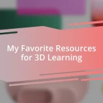My Favorite Resources for 3D Learning