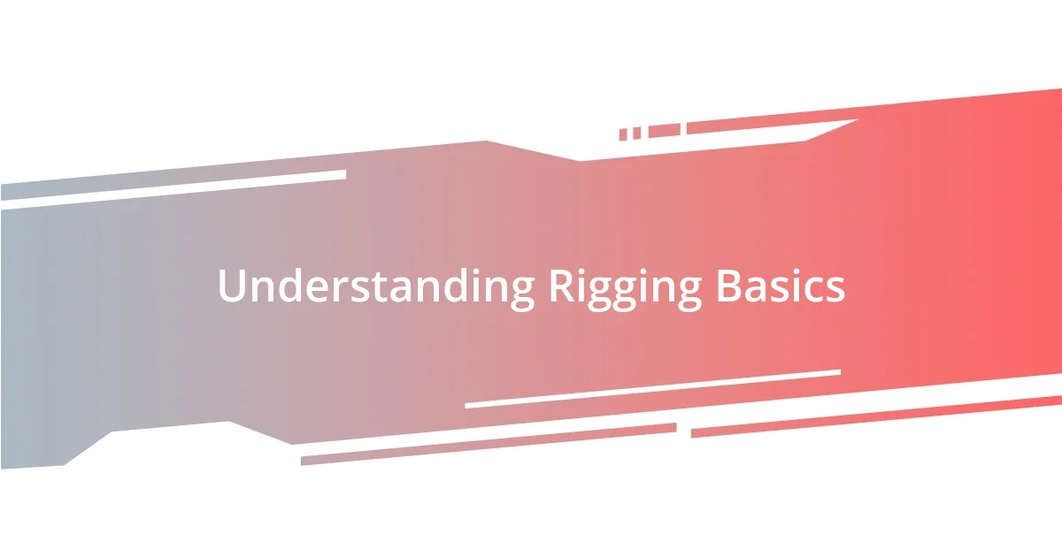 Understanding Rigging Basics