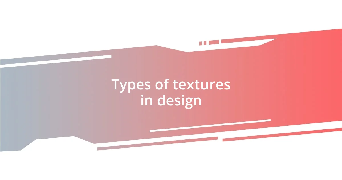 Types of textures in design