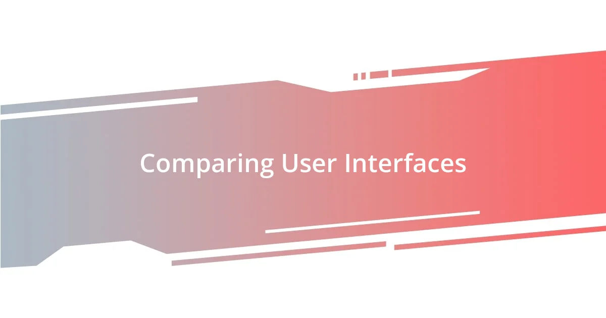 Comparing User Interfaces